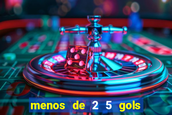 menos de 2 5 gols o que significa